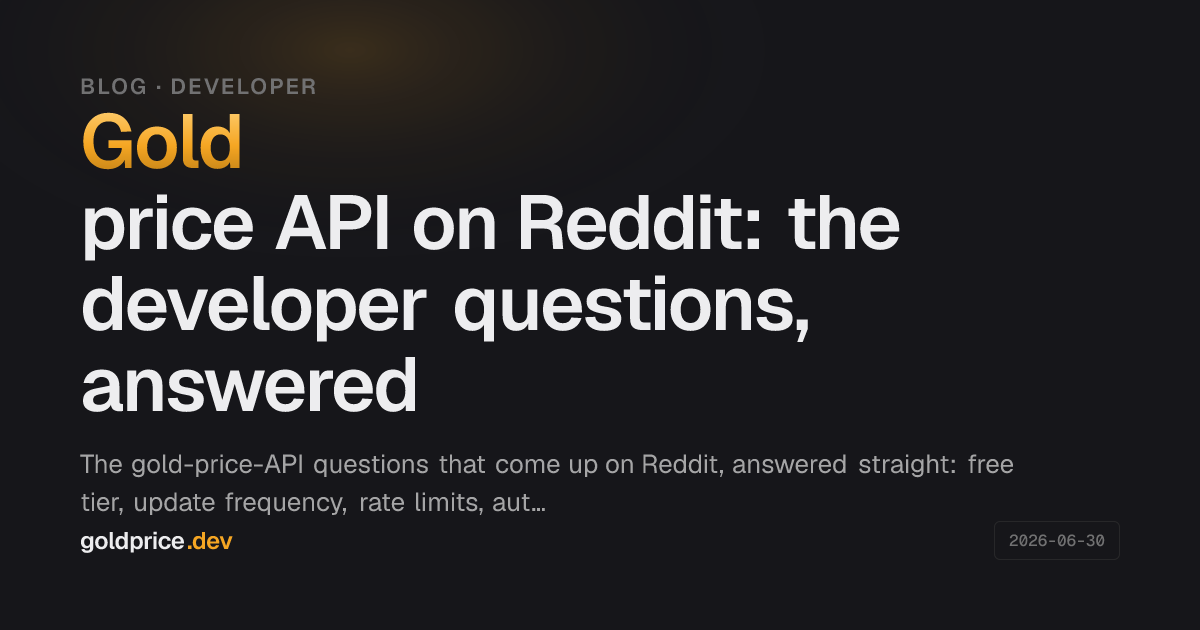Gold price API on Reddit: the developer questions, answered